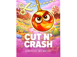 Cut N Crash — Coreffect Interactive